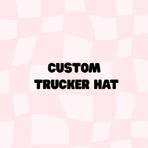Custom trucker hat