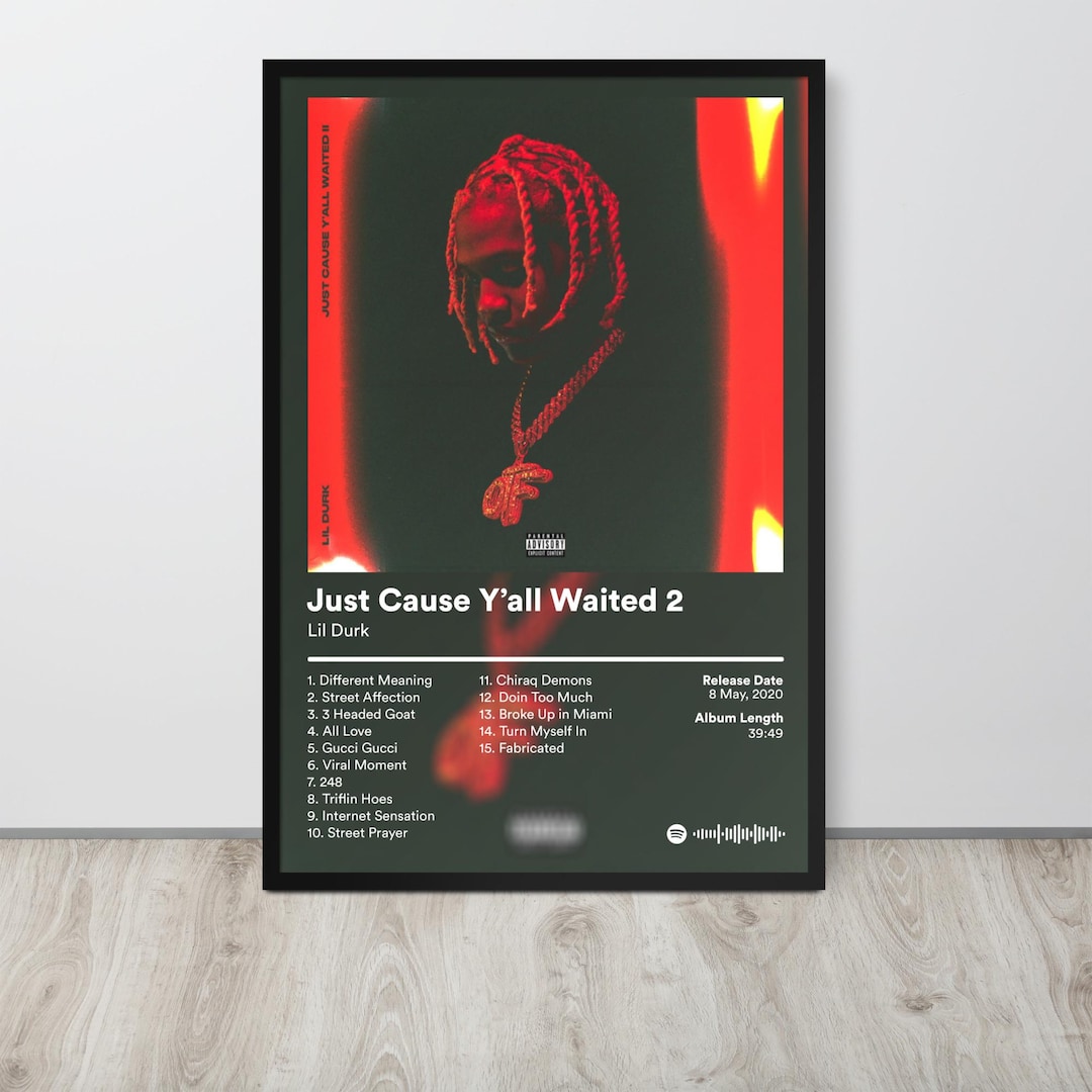 Lil Durk Just Cause Y all Waited 2 Framed Photo Paper Poster Etsy lil-durk-just-cause-y-all-waited-2-framed-photo-paper-poster-etsy