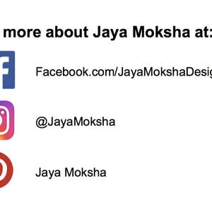 Puede incluir: M&aacute;s informaci&oacute;n sobre Jaya Moksha en: Facebook.com/JayaMokshaDesigns, @JayaMoksha y Jaya Moksha en Pinterest.
