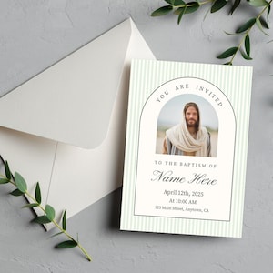May include: Baptism invitation with a photo of Jesus inside an arched frame. The invitation has a light green striped background and includes the text "YOU ARE INVITED" and details for the baptism, including the date, time, and location.