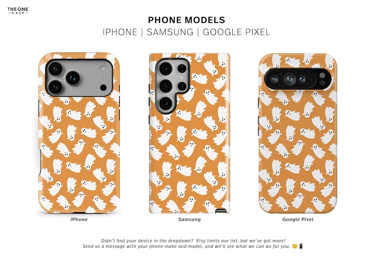 May include: Three phone cases with a repeating pattern of white ghosts on an orange background. The cases are for iPhone, Samsung, and Google Pixel models. The text "PHONE MODELS" and the brand name "THE ONE CASE" are visible.