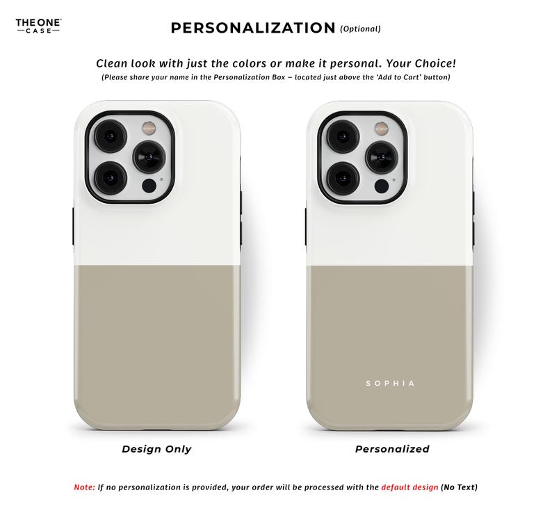 May include: Two-tone phone cases, one with a design only and the other personalized with the name "SOPHIA". The cases are white on top and a tan color on the bottom. The text on the image says "Design Only" and "Personalized".