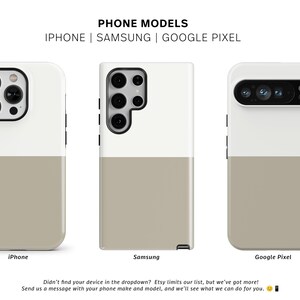 May include: Three phone cases, each with a two-tone design. The top half is white, and the bottom half is a tan color. The cases are for iPhone, Samsung, and Google Pixel models. Text on the image reads "PHONE MODELS" and "IPHONE | SAMSUNG | GOOGLE PIXEL."