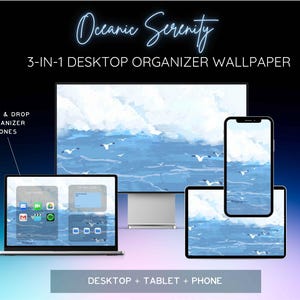 Peut inclure: Un ensemble de fonds d'écran numériques avec une scène océanique et des mouettes, affiché sur un ordinateur portable, un moniteur, une tablette et un téléphone. Le texte indique "Oceanic Serenity" et "3-IN-1 DESKTOP ORGANIZER WALLPAPER".