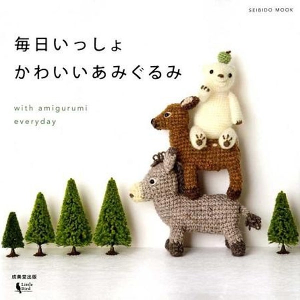 With Amigurumi Everyday - Japanese Crochet Pattern Book - Kawaii Cat, Dog, Donkey, Bambi, etc... - B604