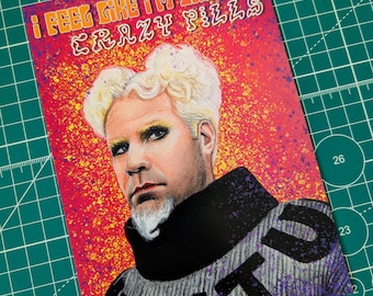 I Feel Like I'm Taking Crazy Pills 5x7 Art Print