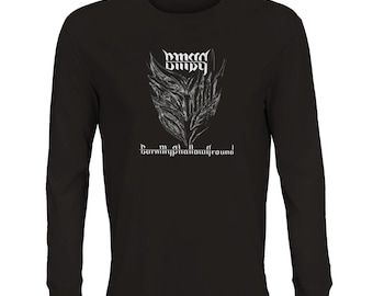T-Shirt 'Burn My Shallow Ground' Long Sleeve - Eco-Friendly Organic Cotton Tee