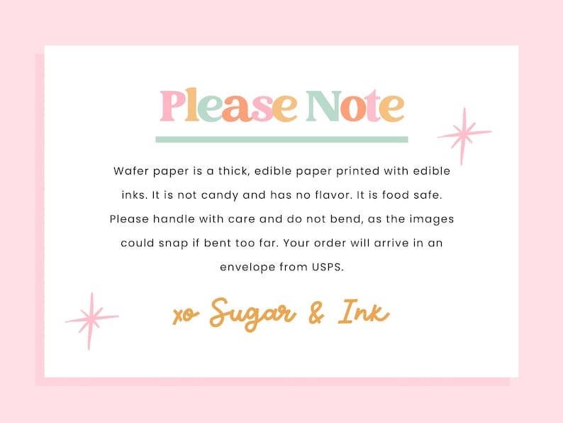 Puede incluir: Una tarjeta rosa con el texto "Please Note" en colores pastel. La tarjeta explica que el papel de oblea es comestible, impreso con tintas comestibles y no tiene sabor. Tambi&eacute;n incluye el texto "xo Sugar & Ink".