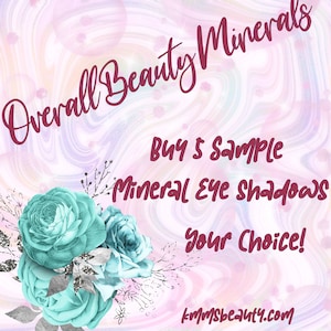 May include: A pink and purple marbled background with a floral design in the bottom left corner. The text "Overall Beauty Minerals" is in large, burgundy letters at the top of the image. The text "Buy 5 Sample Mineral Eye Shadows Your Choice!" is in burgundy letters in the center of the image. The text "kmmsbeauty.com" is in black letters at the bottom of the image.
