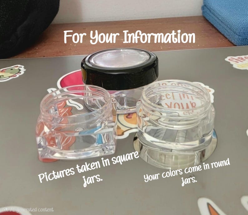 May include: Three small clear plastic cosmetic jars. One jar is square, one is round, and one is round with a black lid. Text on the image reads: For Your Information, Pictures taken in square jars, Your colors come in round jars.