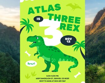 May include: A lime green birthday invitation with a cartoon dinosaur illustration. The invitation reads "Atlas is Three Rex" with the number 3 in white. Includes date, time, and location details. Features palm trees, bones, and the word "Roar!"