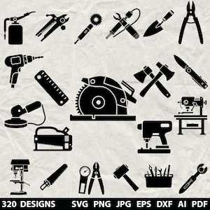 May include: A collection of black and white tool silhouettes, including a drill, saw, hammer, wrench, and more. The image also includes text at the bottom that reads "320 Designs SVG PNG JPG EPS DXF AI PDF".