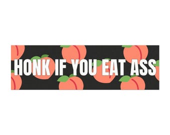 Funny Car Magnet - 'Honk If You Eat Ass' - Humorous Gift for Car Lovers, Gag Gift, Funny Décor, Quirky Car Accessories