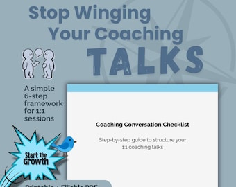 Puede incluir: Un documento digital titulado Coaching Conversation Checklist con el texto Stop Winging Your Coaching TALKS y A simple 6-step framework for 1:1 sessions. Incluye un icono de pájaro azul, un gráfico de burbuja de diálogo y el texto Start the Growth.