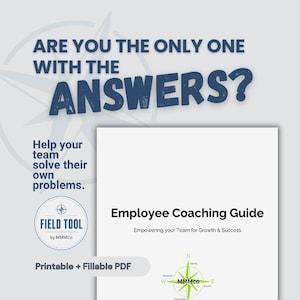 May include: A digital document titled Employee Coaching Guide with the subtitle Empowering your Team for Growth & Success. The text reads Are you the only one with the answers? Help your team solve their own problems. Includes a Field Tool logo.