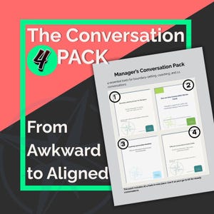 May include: A graphic with the text "The Conversation 4 PACK" and "From Awkward to Aligned." The pack includes four tools for boundary-setting, coaching, and 11 conversations. The tools are numbered 1-4 and include scripts, checklists, and cards.