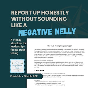 May include: A digital document titled The Truth-Selling Progress Report with a dark teal background featuring the text Report Up Honestly Without Sounding Like A Negative Nelly and a Map-Made Tool logo. The printable and fillable PDF template.