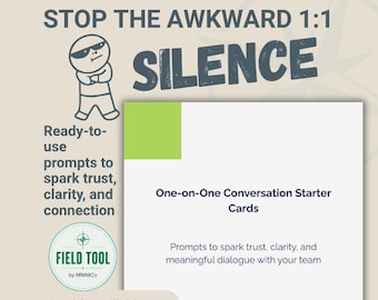 May include: A digital document titled One-on-One Conversation Starter Cards with a lime green square accent. The text reads STOP THE AWKWARD 1:1 SILENCE, Ready-to-use prompts to spark trust, clarity, and connection, and FIELD TOOL by MMMCo.
