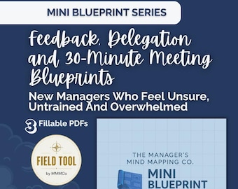 Może przedstawiać: Zestaw dokumentów cyfrowych zatytułowany Mini Blueprint Series: Feedback, Delegation and 30-Minute Meeting Blueprints for New Managers Who Feel Unsure, Untrained And Overwhelmed. Zawiera 3 wypełnialne pliki PDF, logo Field Tool by MMMCo oraz okładkę w kratkę.