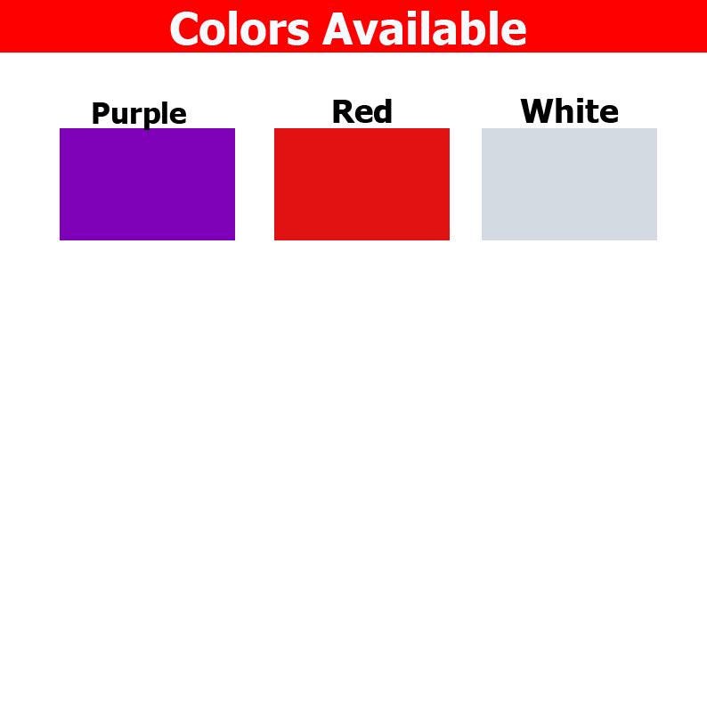 May include: Image displaying color options: purple, red, and white. The word "Purple" is above a solid purple rectangle. "Red" is above a solid red rectangle. "White" is above a solid white rectangle. The text "Colors Available" is at the top.