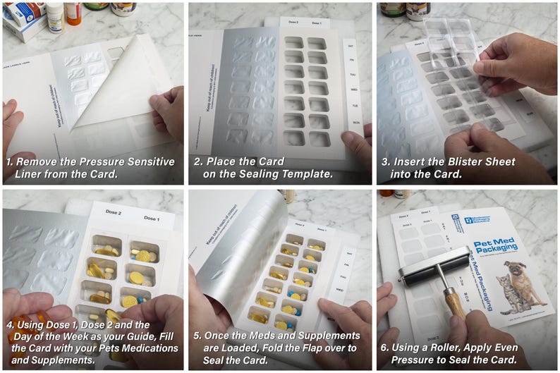 May include: A six-step guide for pet medication packaging. The process includes removing a liner, placing a card on a template, inserting a blister sheet, filling the card with medications, folding the flap, and sealing with a roller. The packaging has the text "Pet Med Packaging".