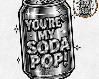 You’re My Soda Pop K-Pop Matching Anime PNG, Cute Pastel Kawaii Sublimation, Valentine’s Day Shirt Design, Retro Y2K Rainbow Can Clipart