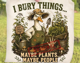 Funny Goose Gardening Plant Lover PNG Bundle, I Bury Things Maybe Plants Maybe People Gardener Sublimation, Retro Dark Humor Garden Clipart