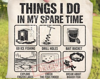 Funny Ice Fishing Lover Outdoor Adventure PNG Bundle, Things I Do In My Spare Time Fisher Sublimation, Winter Fisherman Digital Download