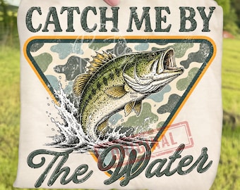 Vintage Bass Fishing Catch Me By The Water PNG Bundle, Largemouth Bass Camping Sublimation, Fisherman Lake Life Outdoor Clipart