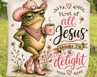 Christian Cowgirl Frog First of All Jesus Thinks I'm a Delight PNG Bundle, Cute Western Faith Sublimation, Bible Verse Digital Download