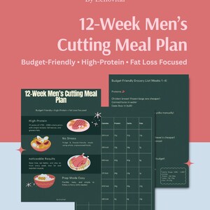 May include: A pink and teal graphic promoting a "12-Week Men's Cutting Meal Plan", highlighting budget-friendly, high-protein, and fat loss. Includes a grocery list and meal details.