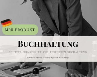 May include: A black and white image of a person writing in a notebook. The text on the image reads "MRR PRODUKT BUCHHALTUNG SCHRITT-FÜR-SCHRITT ZUR PERFEKTEN BUCHALTUNG Tauche ein in die Welt des digitalen Marketings AMIRAA.MILAA".
