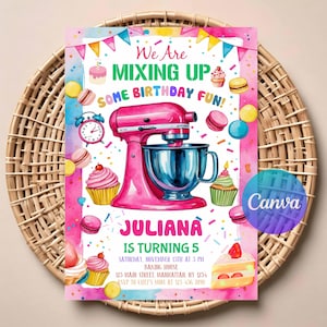 May include: A pink birthday invitation with a mixer illustration. The text reads "We Are Mixing Up Some Birthday Fun!" and "Juliana is turning 5." Includes cupcakes, macarons, and a clock.