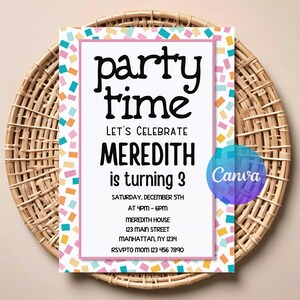 Può includere: Un invito a una festa con le parole "party time" in grande carattere nero. L'invito è per il 3° compleanno di Meredith, con data, ora e dettagli del luogo. Il design include coriandoli colorati e un logo Canva.