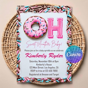 May include: A baby sprinkle invitation with a pink frosted donut and the letters "OH". The text reads "Sweet Another Baby!" and includes event details: date, time, location, and RSVP information. The invitation is decorated with sprinkles and set on a woven basket.
