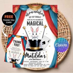 May include: A birthday invitation and thank you card featuring a white rabbit emerging from a black top hat, framed by red and blue curtains. The text reads abracadabra, MAGICAL, Matilda's 4th BIRTHDAY, and includes event details and playing cards.