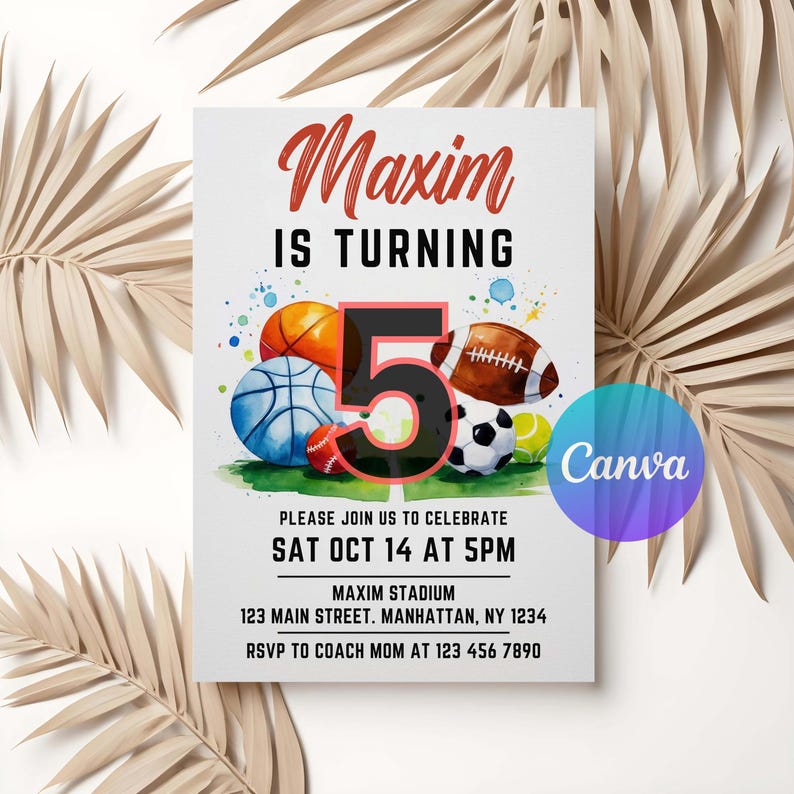 May include: A white invitation card with the text "Maxim IS TURNING 5" in red and black. It features illustrations of a basketball, football, soccer ball, and tennis ball. The invitation includes event details and a Canva logo.