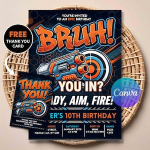 May include: A birthday invitation and matching thank you card featuring a toy foam dart blaster, a target graphic, and bold orange and blue text. The invitation includes the phrases YOU'RE INVITED TO AN EPIC BIRTHDAY, BRUH!, YOU IN?, READY, AIM, FIRE!