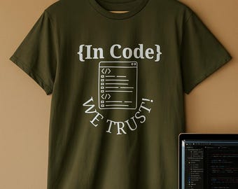 I.T. In Code We Trust T-Shirt: Funny Gift for Programmers
