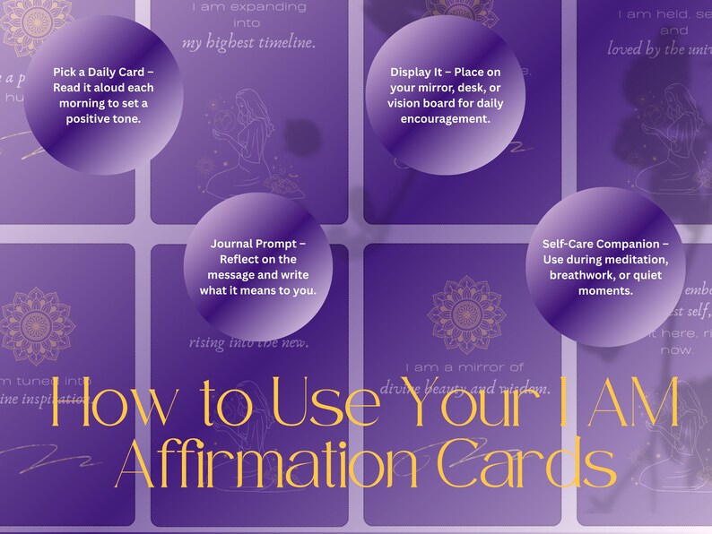 May include: A set of purple affirmation cards with gold text and circular prompts. The cards offer guidance on how to use them, including picking a daily card, journaling, and self-care. The text reads "How to Use Your I AM Affirmation Cards."