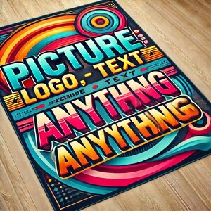 May include: A colourful rug featuring the text "Picture Logo, Text Anything Anything" in a retro, 3D style. The rug has a blue, pink, yellow and orange colour scheme.