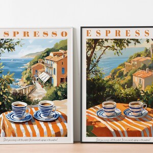 May include: Two posters with the word "ESPRESSO" in orange letters. The posters feature a scenic view of a coastal town with colorful buildings and a blue ocean. The bottom of each poster shows two cups of coffee on a red and white striped tablecloth. The text at the bottom of the posters reads "Start your morning with the perfect brew.  Enjoy a hot espresso in the picturesque!"