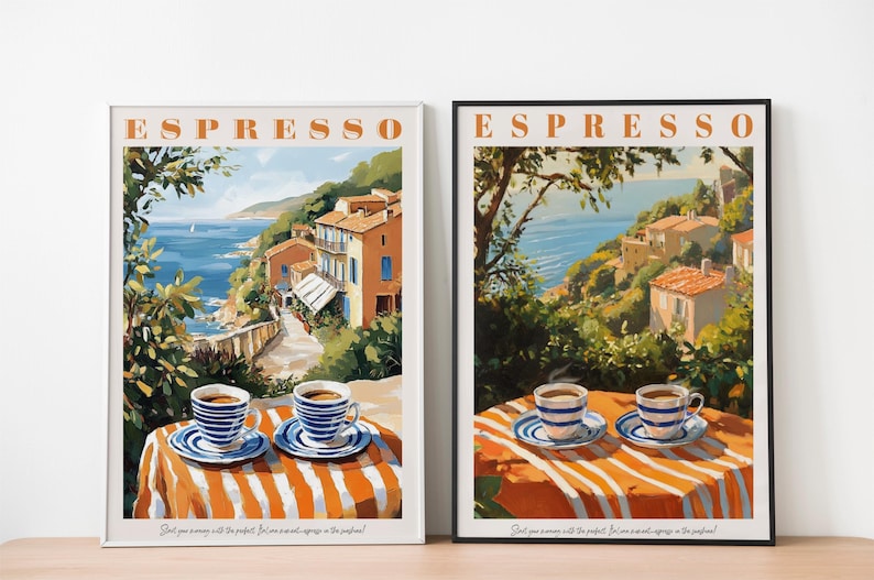 May include: Two posters with the word "ESPRESSO" in orange letters. The posters feature a scenic view of a coastal town with colorful buildings and a blue ocean. The bottom of each poster shows two cups of coffee on a red and white striped tablecloth. The text at the bottom of the posters reads "Start your morning with the perfect brew.  Enjoy a hot espresso in the picturesque!"