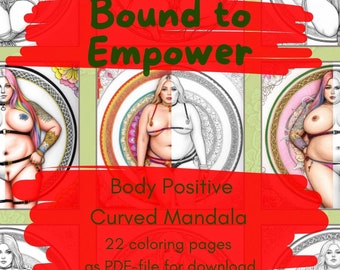 Bound to Empower: A Body Positive Mandala Coloring Book Celebrating Curves & Kink