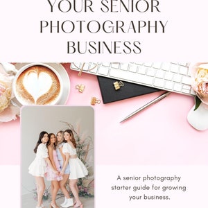 May include: A pink background with a white keyboard, a black notebook, a pen, a coffee cup with a heart design, and a photo of three women in white dresses. The text "How to Start & Grow Your Senior Photography Business" is at the top of the image. The text "A senior photography starter guide for growing your business." is in the bottom right corner of the image. The text "BY EMILY BAUTISTA" is at the bottom center of the image.