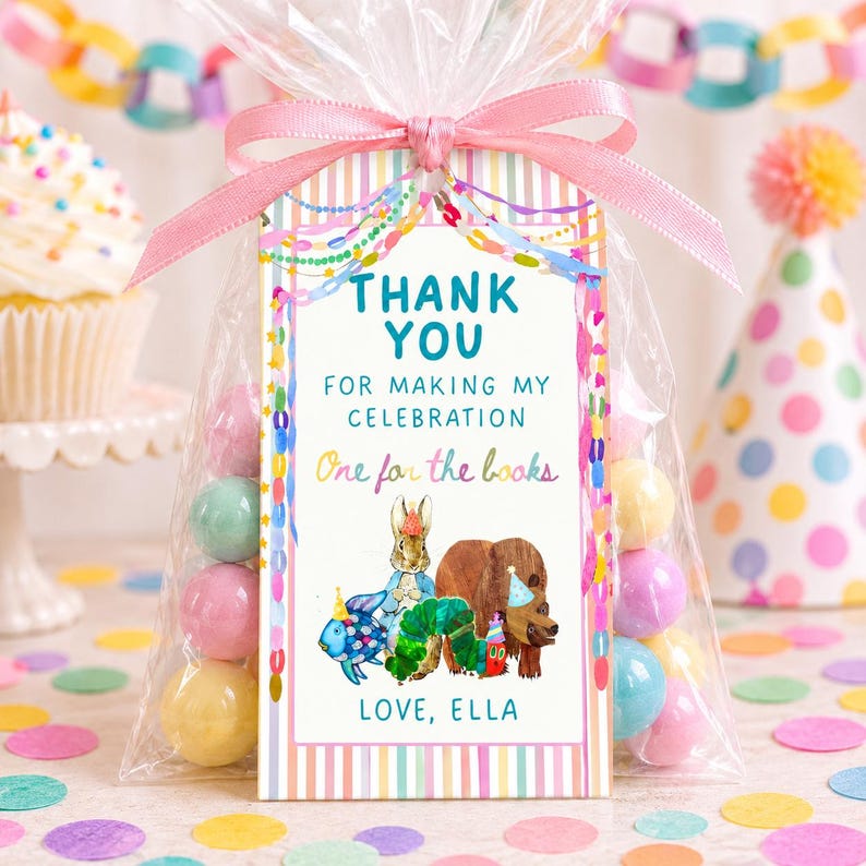 May include: A clear plastic favor bag filled with pastel gumballs, tied with a pink ribbon and a rectangular tag. The tag features colorful stripes, party streamers, and illustrations of a rabbit, fish, bear, and caterpillar with the text: THANK YOU FOR MAKING MY CELEBRATION One for the books LOVE, ELLA.