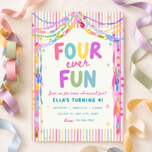 May include: A rectangular party invitation card with a vertical pastel striped border featuring colorful hanging garlands and star accents. The text reads: FOUR ever FUN, Join us for some whimsical fun! ELLA'S TURNING 4!, SATURDAY | MARCH 27 | 2:00PM, 123 ANY ST., ANY CITY, 12345, Rsvp: 123-456-7890.
