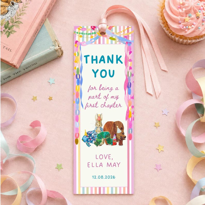May include: A rectangular paper bookmark with a light pink and white striped border, featuring the text THANK YOU for being a part of my first chapter, LOVE, ELLA MAY, and 12.08.2026. It includes illustrations of animals in party hats and a pink ribbon.