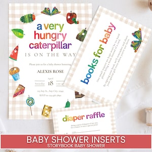 May include: Baby shower inserts featuring a design inspired by "The Very Hungry Caterpillar" book. The invitation includes the text "a very hungry caterpillar is on the way" and details for the event. Additional cards request books and a diaper raffle.