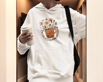Less Attitude More Gratitude Hoodie, Unisex Oversize Vintage Floral Mug Design Hoodie, Cozy Inspirational Quote Apparel, Valentines Day Gift